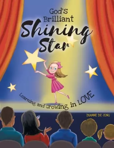 God's Brilliant Shining Star: Learning and Growing in Love