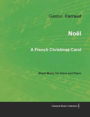 Noel - A French Christmas Carol - Sheet Music for Voice and Piano