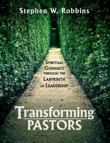 Transforming Pastors: Spiritual Guidance Through the Labyrinth of Leadership