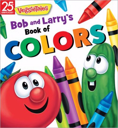 VeggieTales Bob and Larry's Book of Colors