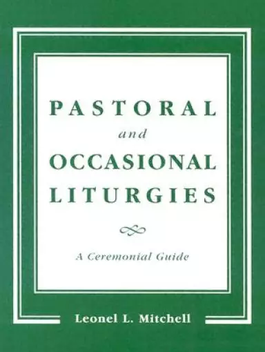 Pastoral And Occasional Liturgies