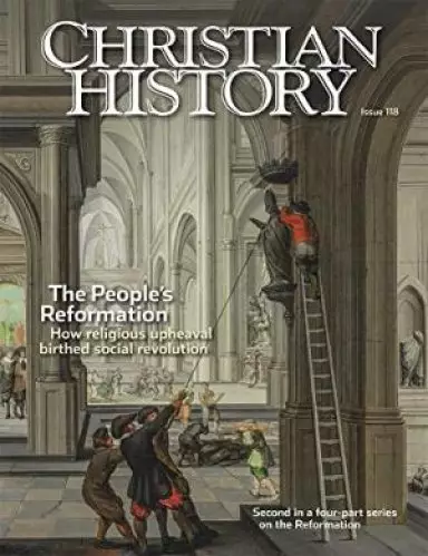 Christian History Magazine #118: People's Reformation