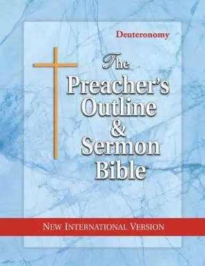 The Preacher's Outline & Sermon Bible: Deuteronomy: New International Version