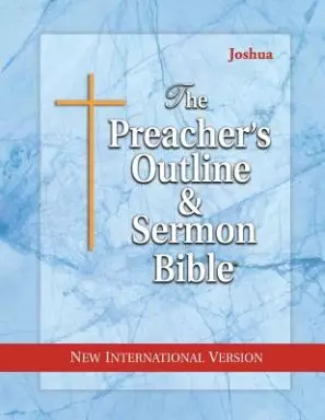 The Preacher's Outline & Sermon Bible: Joshua: New International Version