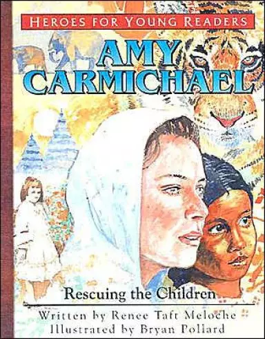 Amy Carmichael: Rescuing The Children