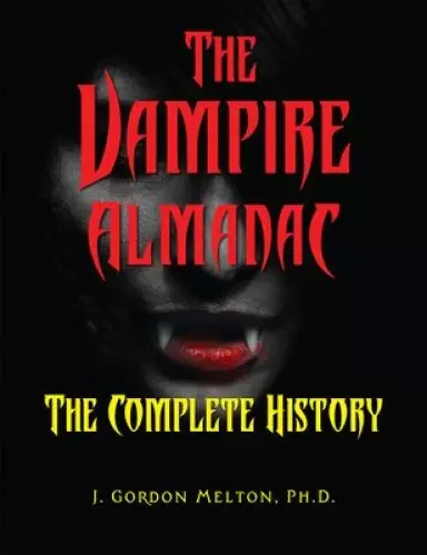 The Vampire Almanac : The Complete History