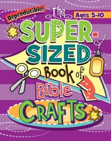 The Super Sized Book of Bible Crafts