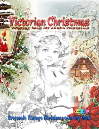 Victorian Christmas coloring book for adults relaxation : Greyscale vintage Christmas coloring  book