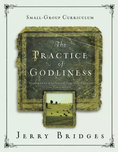 The Practice of Godliness Small-Group Curriculum