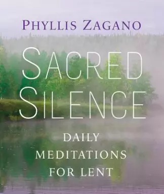 Sacred Silence: Daily Meditations for Lent