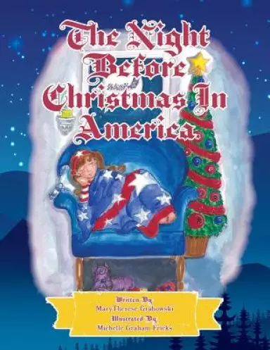 The Night Before Christmas in America: The Patriotic version of The Night Before Christmas