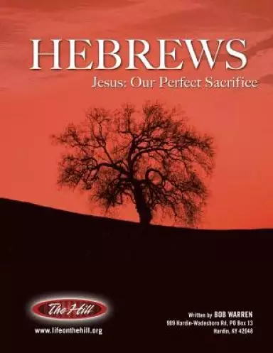 Hebrews Jesus: Our Perfect Sacrifice