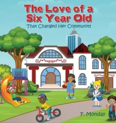 The Love of a Six Year Old: That Changed Her Community