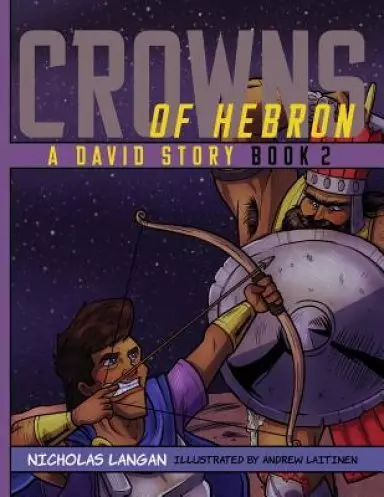 Crowns of Hebron: A David Story: Book 2