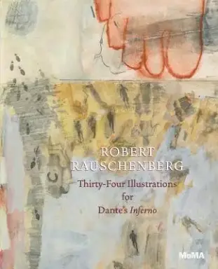 Robert Rauschenberg: Thirty-Four Drawings for Dante's Inferno