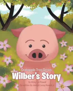 Crabapple Tree Series: Wilber's Story