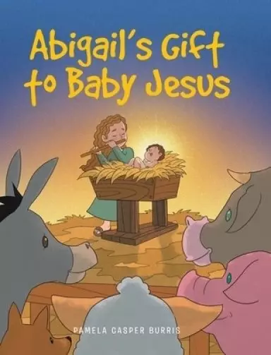Abigail's Gift to Baby Jesus