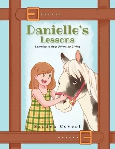 Danielle's Lessons: Learning to Help Others by Giving