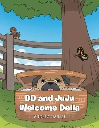 DD and JuJu Welcome Della
