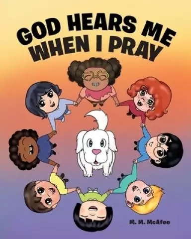 God Hears Me When I Pray