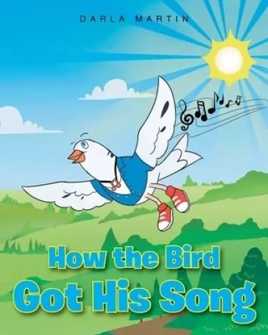 How the Bird Got His Song