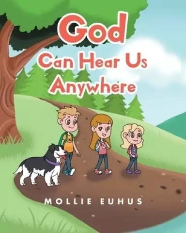 God Can Hear Us Anywhere