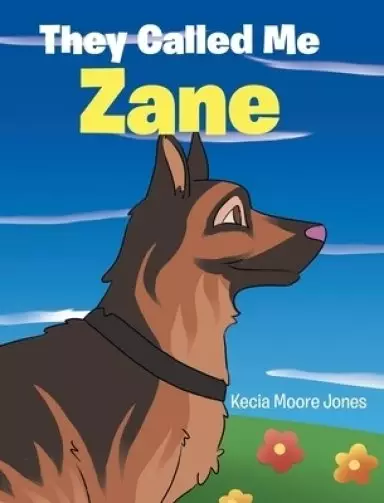 They Called Me Zane