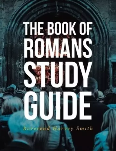 The Book of Romans Study Guide