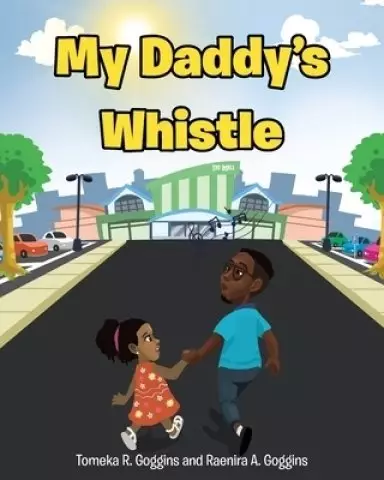 My Daddy's Whistle