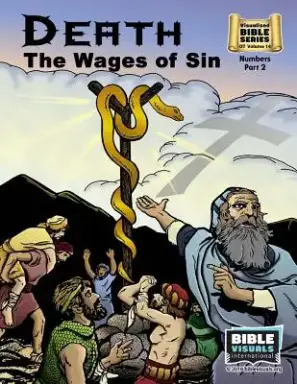 Death: The Wages of Sin: Old Testament Volume 14: Numbers Part 2