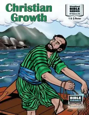 Christian Growth: New Testament Volume 40: 1 and 2 Peter