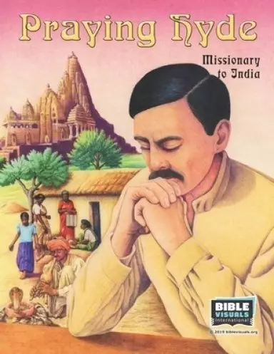 Praying Hyde: Missionary to India
