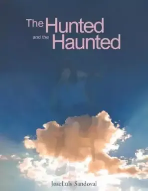 The Hunted and the Haunted