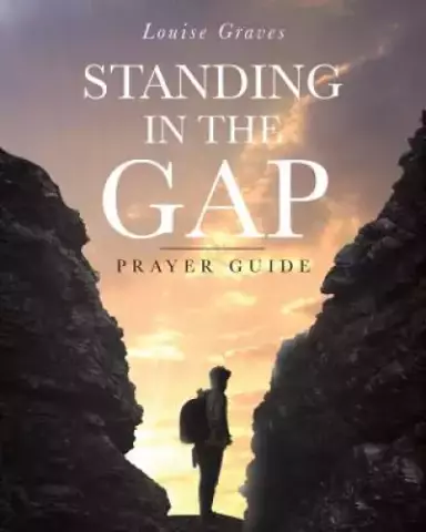 Standing in the Gap: Prayer Guide