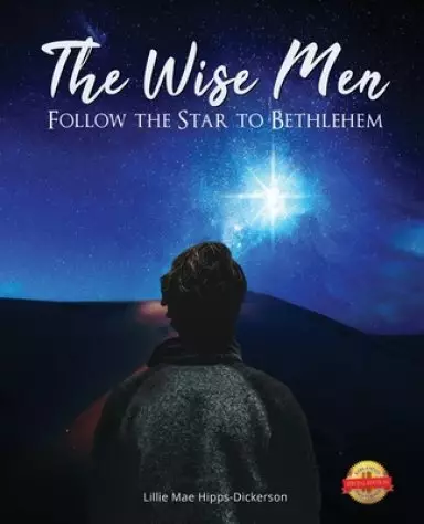 The Wise Men Follow The Star To Bethlehem
