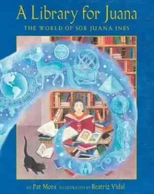A Library for Juana: The World of Sor Juana In