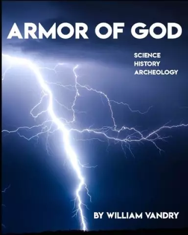 Armor of God: Science, History, Archeology