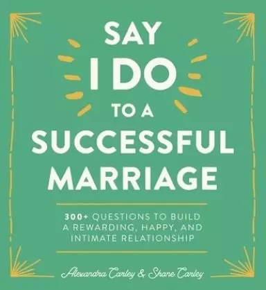 Say I Do to a Successful Marriage