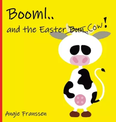 Booml.. and the Easter Cow!