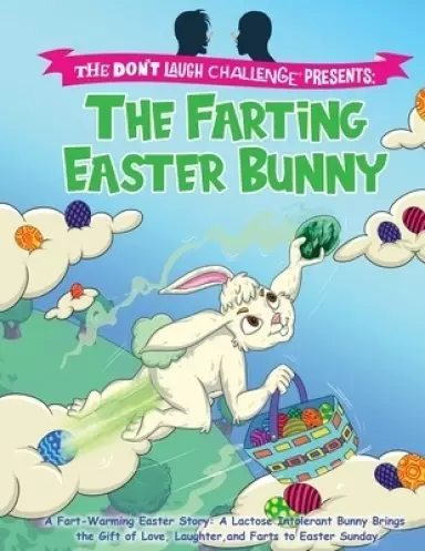 The Farting Easter Bunny - The Don't Laugh Challenge Presents: A Fart-Warming Easter Story | A Lactose Intolerant Bunny Brings the Gift of Love, Laugh