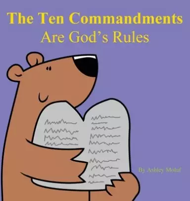 The Ten Commandments are God's Rules