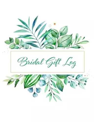 Bridal Gift Log: Bridal Shower Gift Book & Organizer