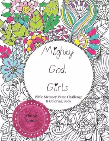 Mighty God Girls: Bible Memory Verse Challenge & Coloring Book for Girls - Scripture Coloring Book for Girls - Bible Verse Coloring Book