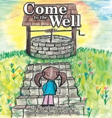 Come to the Well