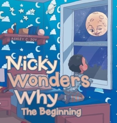 Nicky Wonders Why: The Beginning