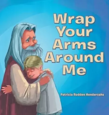 Wrap Your Arms Around Me