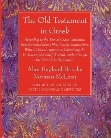 The Old Testament in Greek, Volume I The Octateuch, Part II Exodus and Leviticus