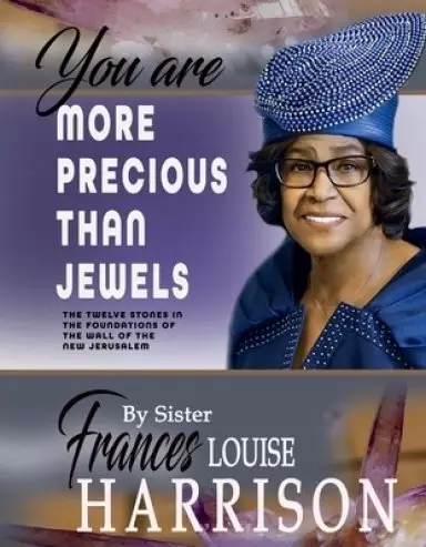 You Are More Precious Than Jewels: The Twelve Stones in the Foundations of the Wall of the New Jerusalem