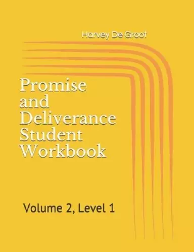 Promise and Deliverance Student Workbook: Volume 2, Level 1