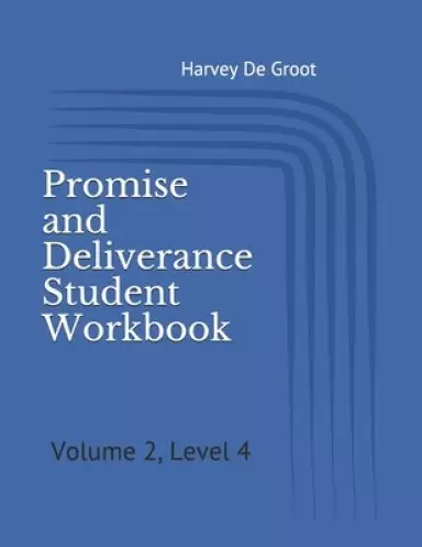 Promise and Deliverance Student Workbook: Volume 2, Level 4